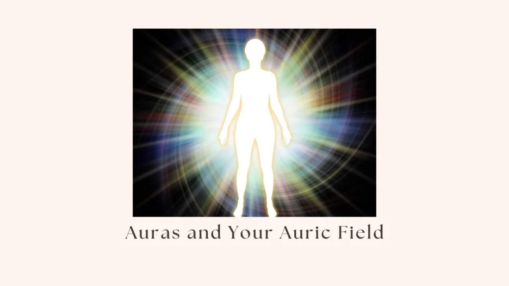 Auras and the Auric Field